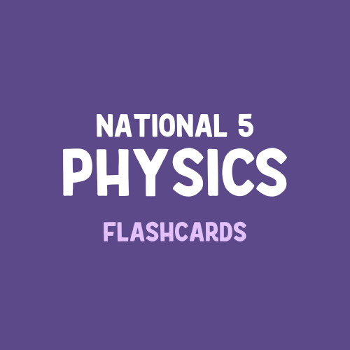 National 5 Physics Flashcards